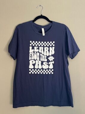 Bella Canvas Deep Blue Tee with White Design Learn From The Past